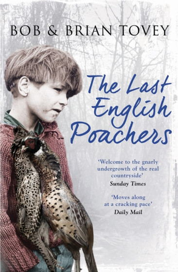 The Last English Poachers by Bob and Brian Tovey - Paperback