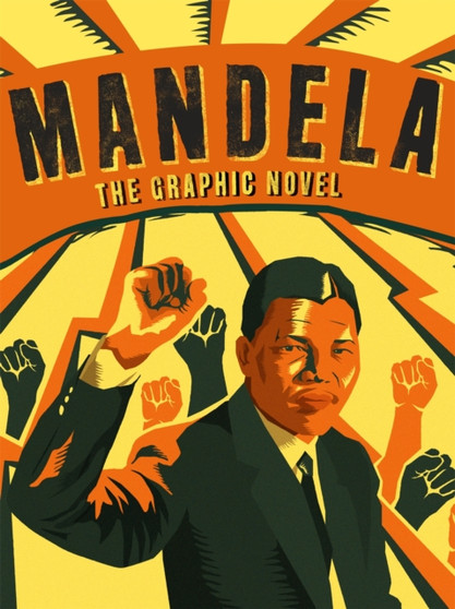 Mandela, The Graphic Novel by Nelson Mandela Centre of Memory - Paperback