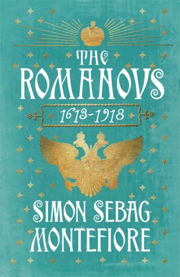 The Romanovs by Simon Sebag Montefiore - Paperback