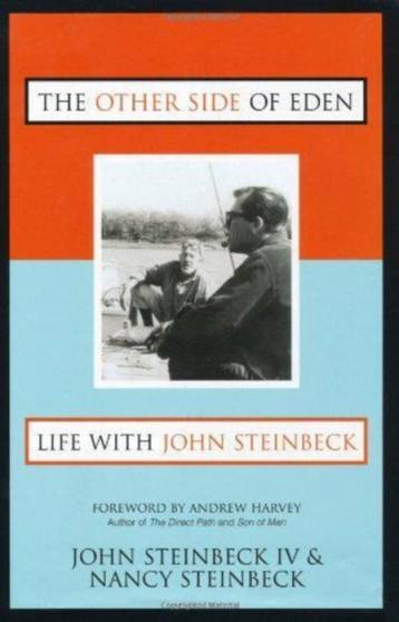The Other Side of Eden : Life With John Steinbeck by John Steinbeck IV - Hardback