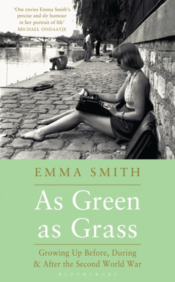 As Green as Grass : Growing Up Before, During & After the Second World War by Emma Smith - Hardback