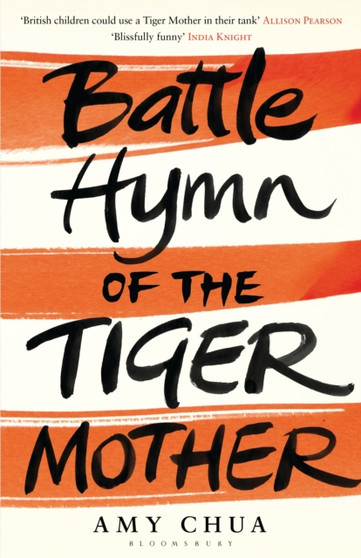 Battle Hymn of the Tiger Mother by Amy Chua - Hardback