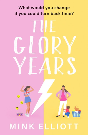 The Glory Years : An uplifting, hilarious page turner that will make you laugh out loud! by Mink Elliott - Paperback