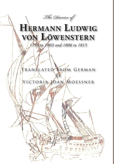 The Diaries of Hermann Ludwig von Loewenstern by Victoria Joan Moessner - Hardback