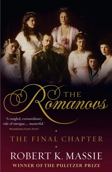 The Romanovs: The Final Chapter by Robert K. Massie - Paperback