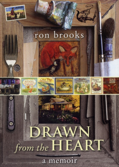 Drawn from the Heart : a memoir by Ron Brooks - Hardback
