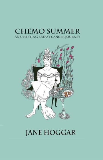 Chemo Summer - A Breast Cancer Journey by Jane Hoggar - Hardback