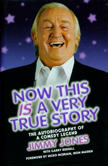 Jimmy Jones : Now This is a True Story by Jimmy Jones - Hardback
