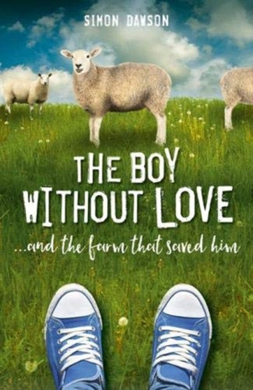 The Boy Without Love by Simon Dawson - Hardback