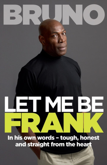 Let Me Be Frank by Frank Bruno - Paperback