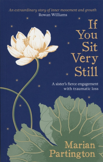 If You Sit Very Still by Marian Partington - Hardback
