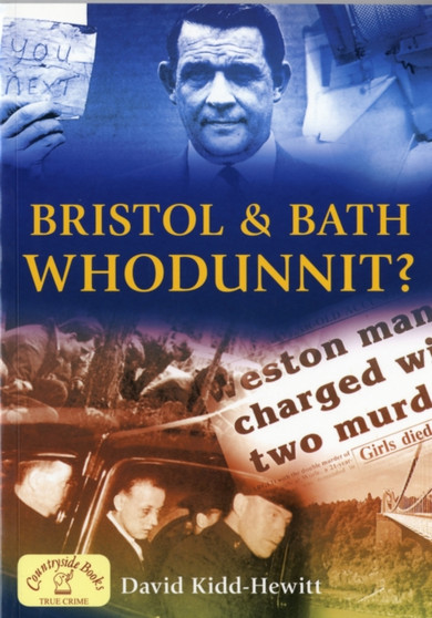 Bristol and Bath - Whodunnit? by David Kidd-Hewitt - Paperback