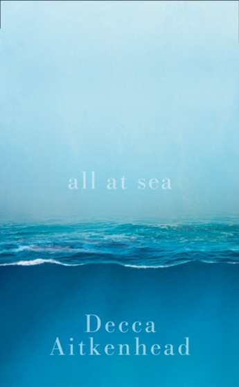 All at Sea by Decca Aitkenhead - Hardback