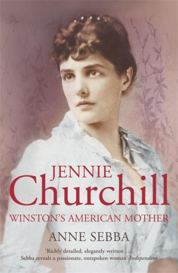Jennie Churchill by Anne Sebba - Paperback