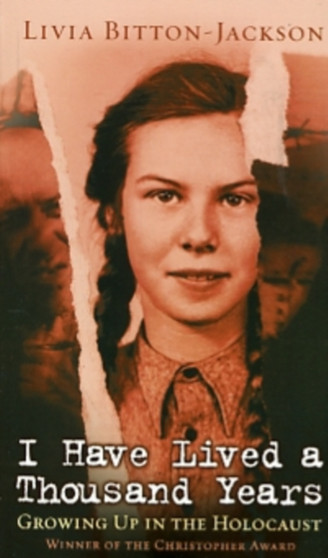 I Have Lived A Thousand Years: Growing up in the Holocaust by Livia Bitton Jackson - Paperback