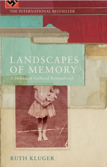 Landscapes of Memory : A Holocaust Girlhood Remembered by Ruth Kluger - Hardback