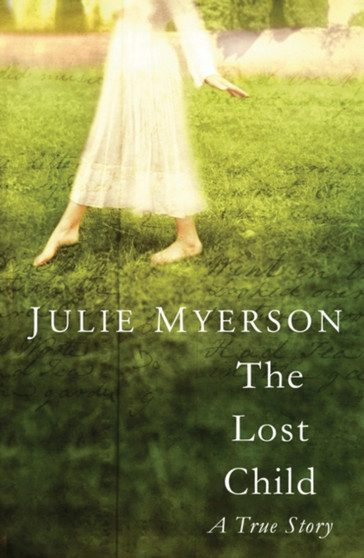 The Lost Child by Julie Myerson - Hardback