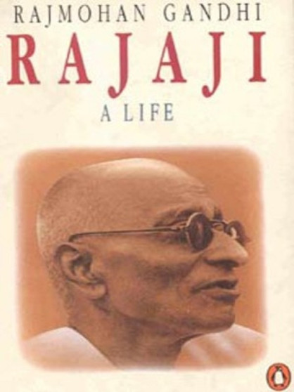 Rajaji : A Life by Rajmohan Gandhi - Paperback