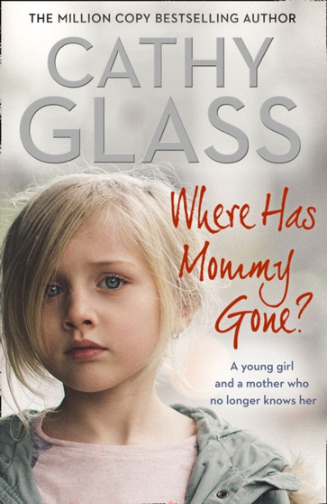 Where Has Mommy Gone? by Cathy Glass - Paperback