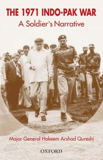 The 1971 Indo-Pak War : A Soldier's Narrative by Hakeem Arshad) Qureshi - Paperback