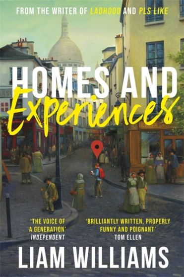 Homes and Experiences : From the writer of hit BBC shows Ladhood and Pls Like by Liam Williams - Paperback
