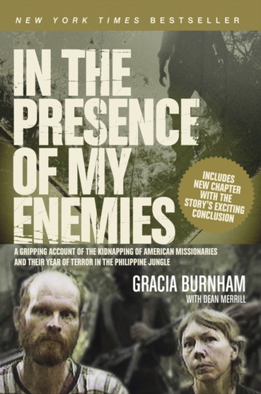 In the Presence of My Enemies by Gracia Burnham - Paperback