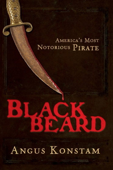 Blackbeard : America's Most Notorious Pirate by Angus Konstam - Paperback