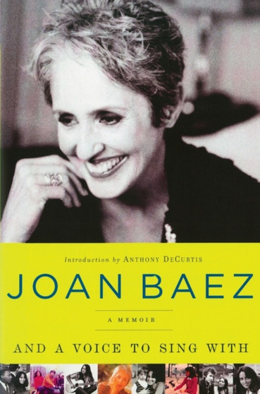 And A Voice to Sing With: A Memoir by Baez - Paperback