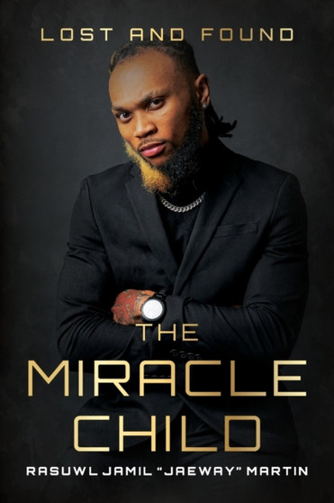 The Miracle Child by Rasuwl Jamil Jaeway Martin - Paperback