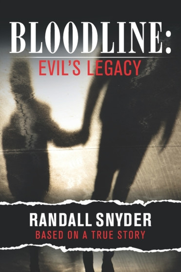 Bloodline : Evil's Legacy by Randall Snyder - Paperback