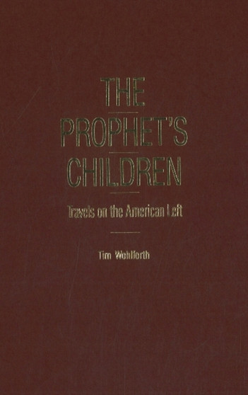 The Prophet's Children by Tim Wohlforth - Hardback