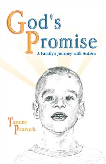 God's Promise : A Family's Journey with Autism by Tammy Peacock - Paperback