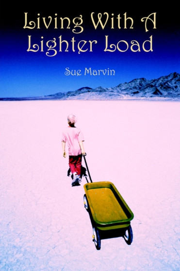 Living with a Lighter Load by Sue Marvin - Paperback