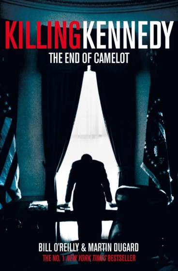 Killing Kennedy by Bill O'Reilly - Paperback
