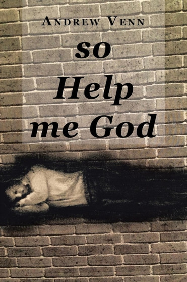 So Help Me God by Andrew Venn - Paperback