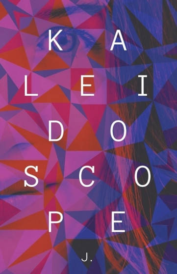 Kaleidoscope by J - Paperback
