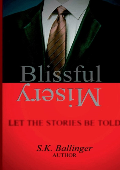 Blissful Misery (Revamped) by S.K. Ballinger - Paperback