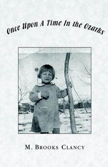 Once Upon a Time in the Ozarks by M Brooks Clancy - Hardback