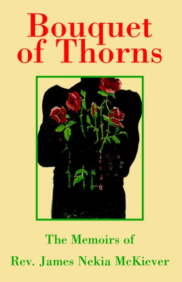 Bouquet of Thorns by Rev James Nekia McKiever - Paperback
