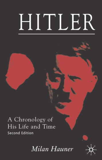 Hitler : A Chronology of his Life and Time by M. Hauner - Hardback