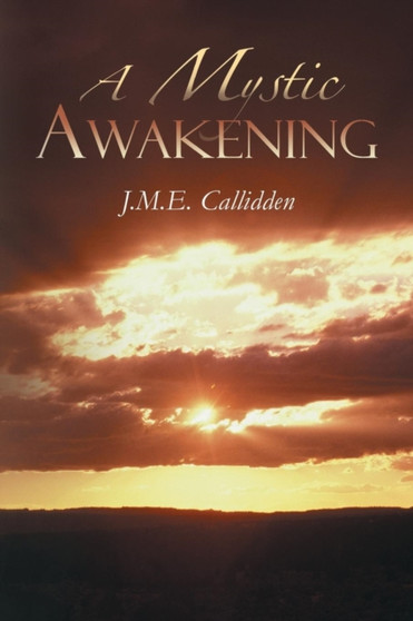 A Mystic Awakening by J M E Callidden - Paperback
