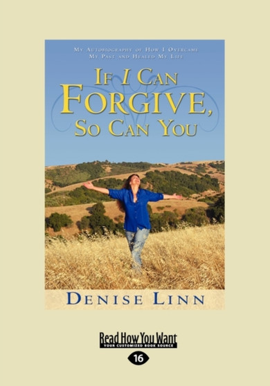 If I Can Forgive, So Can You by Denise Linn - Paperback
