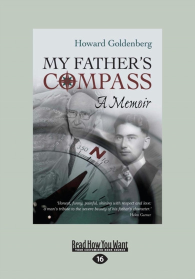 My Father's Compass : A Memoir by Howard Goldenberg - Paperback
