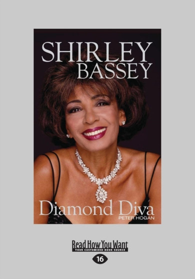 Shirley Bassey: Diamond Diva by Peter Hogan - Paperback