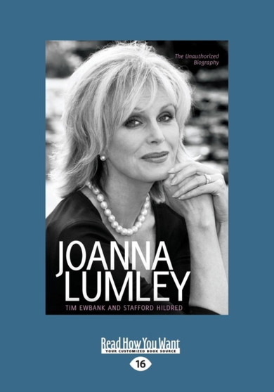 Joanna Lumley: The Biography by Tim Ewbank and Stafford Hildred - Paperback