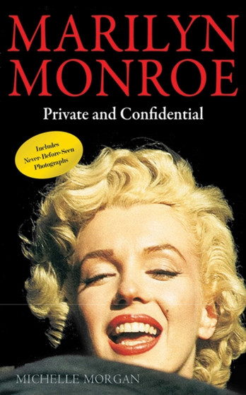 Marilyn Monroe : Private and Confidential by Michelle Morgan - Paperback