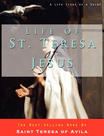 Life of St. Teresa of Jesus by St Teresa Of Avila - Paperback