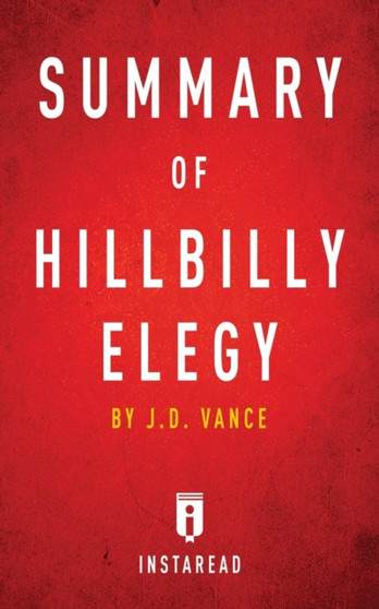 Summary of Hillbilly Elegy : by J.D. Vance Includes Analysis by Instaread Summaries - Paperback