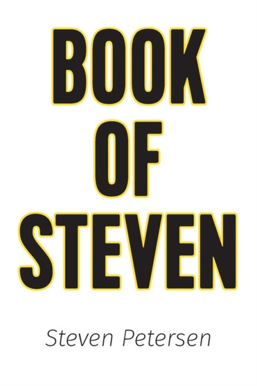 Book of Steven by Steven Petersen - Paperback