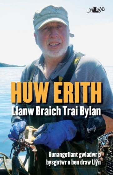 Hunangofiant Huw Erith - Llanw Braich, Trai Bylan by Huw Erith - Paperback
